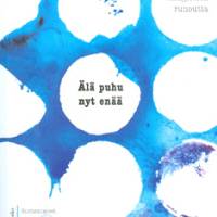 Älä puhu nyt enää