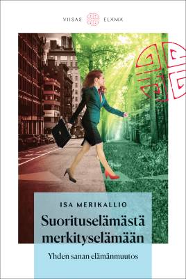 Suorituselämästä merkityselämään