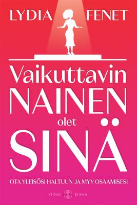 Vaikuttavin nainen olet sinä