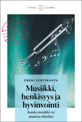 Musiikki, henkisyys ja hyvinvointi