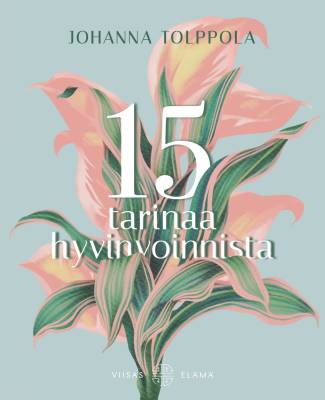 15 tarinaa hyvinvoinnista