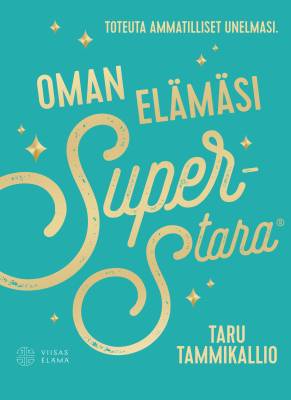 Oman elämäsi superstara