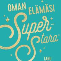 Oman elämäsi superstara