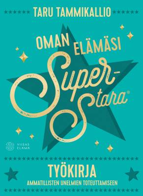 Oman elämäsi superstara työkirja