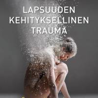Lapsuuden kehityksellinen trauma