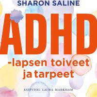 ADHD-lapsen toiveet ja tarpeet