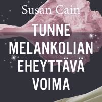 Tunne melankolian eheyttävä voima