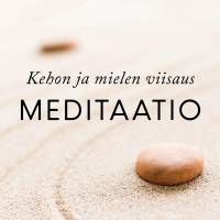 Kehon ja mielen viisaus: Meditaatio