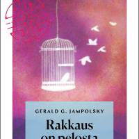 Rakkaus on pelosta vapautumista