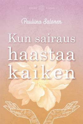Kun sairaus haastaa kaiken