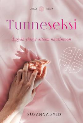 Tunneseksi - Löydä yhteys aitoon nautintoon