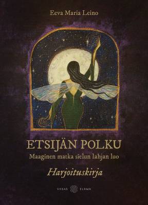 Etsijän polku -työkirja – Maaginen matka sielunlahjan luo