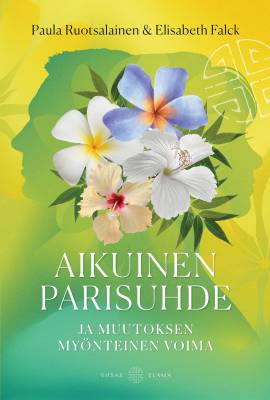 Aikuinen parisuhde ja muutoksen myönteinen voima