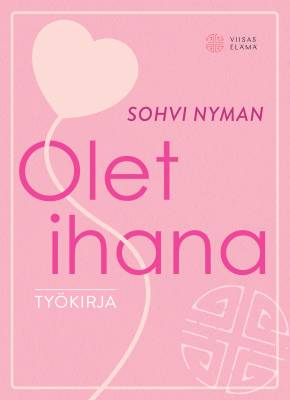 Olet Ihana -työkirja